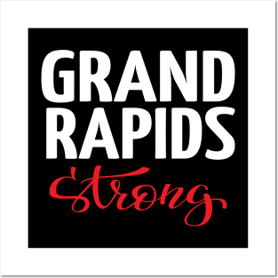 Grand Rapids Strong Michigan Raised Me Posters and Art